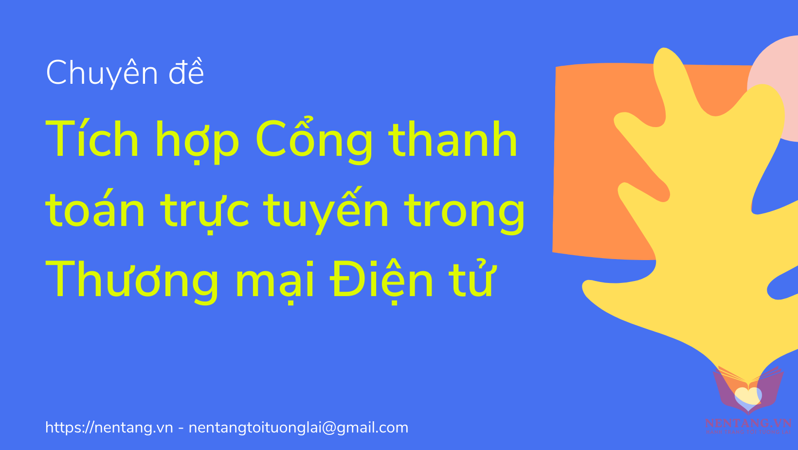 Workshop - Tích hợp Cổng thanh toán Trực tuyến trong trang web Thương mại điện tử