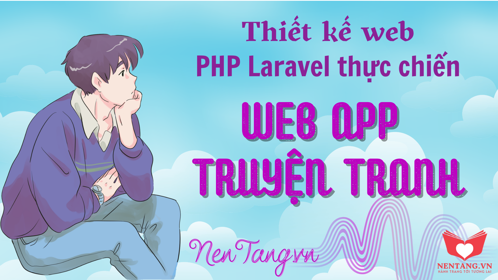 Thiết kế web PHP Laravel thực chiến - Web App Truyện tranh