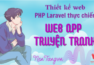 Thiết kế web PHP Laravel thực chiến – Web App Truyện tranh