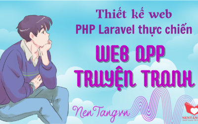 Thiết kế web PHP Laravel thực chiến – Web App Truyện tranh